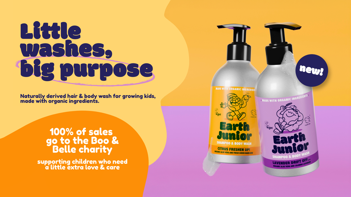 Little washes. Big purpose. Gentle, naturally derived hair and body washes for growing kids. 100% of every Earth Junior sale goes to Boo and Belle.